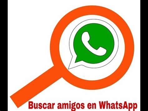 buscar amigos en whatsapp|4 formas de encontrar a alguien en WhatsApp